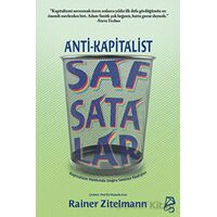 Anti-Kapitalist Safsatalar - Rainer Zitelmann - Serbest Kitaplar