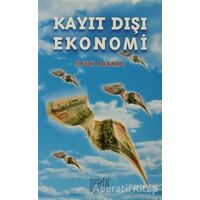 Kayıt Dışı Ekonomi - Ufuk Bakkal - Derin Yayınları