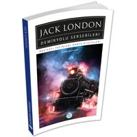 Demiryolu Serserileri - Jack London - Maviçatı (Dünya Klasikleri)