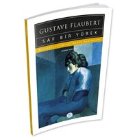 Saf Bir Yürek - Gustave Flaubert - Maviçatı (Dünya Klasikleri)