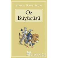 Oz Büyücüsü - Lyman Frank Baum - Arkadaş Yayınları