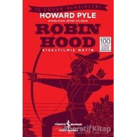 Robin Hood - Kısaltılmış Metin - Howard Pyle - İş Bankası Kültür Yayınları