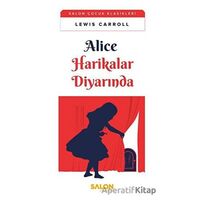 Alice Harikalar Diyarında - Lewis Carroll - Salon Yayınları - Çocuk