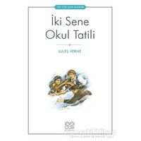 İki Sene Okul Tatili - Jules Verne - 1001 Çiçek Kitaplar