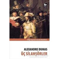 Üç Silahşörler - Alexandre Dumas - Bilgi Yayınevi