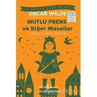 Mutlu Prens ve Diğer Masallar Kısaltılmış Metin - Oscar Wilde - İş Bankası Kültür Yayınları