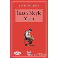 İnsan Neyle Yaşar - Lev Nikolayeviç Tolstoy - Arkadaş Yayınları