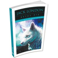 Beyaz Diş - Jack London - Maviçatı (Dünya Klasikleri)