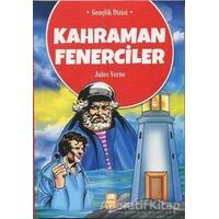 Kahraman Fenerciler - Jules Verne - Ema Genç Yayınevi