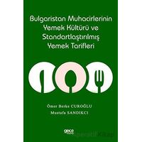 Bulgaristan Muhacirlerinin Yemek Kültürü ve Standartlaştırılmış Yemek Tarifleri