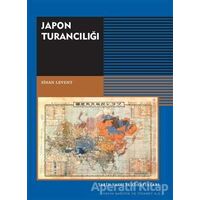 Japon Turancılığı - Sinan Levent - Tarih Vakfı Yurt Yayınları