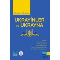 Geçmişten Günümüze Ukrayinler ve Ukrayna - Kolektif - Nobel Akademik Yayıncılık