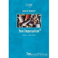 Yeni Emperyalizm - David Harvey - Sel Yayıncılık