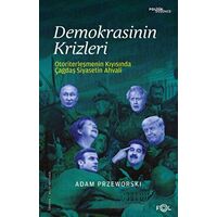 Demokrasinin Krizleri –Otoriterleşmenin Kıyısında Çağdaş Siyasetin Ahvali–