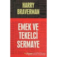 Emek ve Tekelci Sermaye - Harry Braverman - Kalkedon Yayıncılık