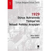 1929 Dünya Buhranında Türkiye’nin İktisadi Politika Arayışları - İlhan Tekeli - Bilge Kültür Sanat