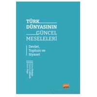 Türk Dünyasının Güncel Meseleleri - Kolektif - Nobel Akademik Yayıncılık