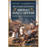 Birinci Haçlı Seferi - Peter Tudebodus - Kronik Kitap