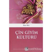 Çin Giyim Kültürü - Hua Mei - Kaynak Yayınları
