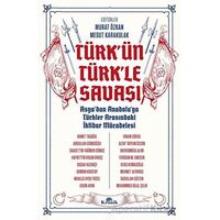 Türkün Türkle Savaşı - Kolektif - Kronik Kitap