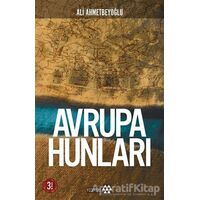 Avrupa Hunları - Ali Ahmetbeyoğlu - Yeditepe Yayınevi