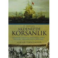 17. Yüzyılda Akdenizde Korsanlık - Adrian Tinniswood - İnkılap Kitabevi