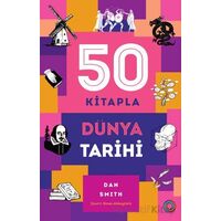 50 Kitapla Dünya Tarihi - Daniel Smith - Orenda