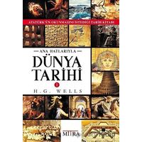 Ana Hatlarıyla Dünya Tarihi 1 - H. G. Wells - Mitra Yayınları