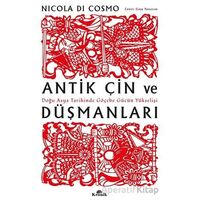 Antik Çin ve Düşmanları - Nicola Di Cosmo - Kronik Kitap