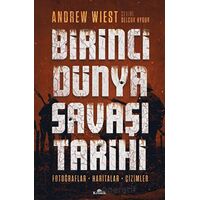 Birinci Dünya Savaşı Tarihi - Andrew Wiest - Kronik Kitap