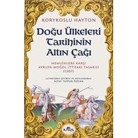 Doğu Ülkeleri Tarihinin Altın Çağı - Korykoslu Hayton - Kronik Kitap