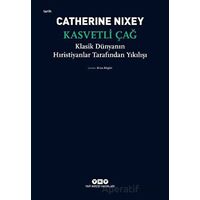 Kasvetli Çağ - Klasik Dünyanın Hıristiyanlar Tarafından Yıkılışı