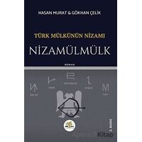 Türk Mülkünün Nizamı - Nizamülmülk - Gökhan Çelik - Nar Ağacı Yayınları