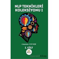 NLP Teknikleri Koleksiyonu 1 - Celalettin Uzuner - Nar Ağacı Yayınları