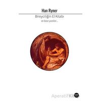 Bireyciliğin El Kitabı - Han Ryner - Ganzer Kitap