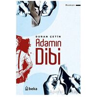 Adamın Dibi - Duran Çetin - Beka Yayınları