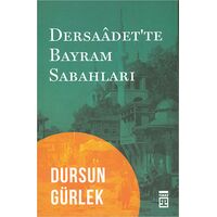 Dersaadette Bayram Sabahları - Dursun Gürlek - Timaş Yayınları