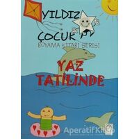 Yaz Tatilinde - Yıldız Çocuk Boyama Kitabı Serisi - Kolektif - KitapSaati Yayınları