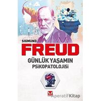 Günlük Yaşamın Psikopatolojisi - Sigmund Freud - İkilem Yayınevi