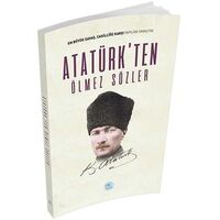 Atatürk’ten Ölmez Sözler - Maviçatı Yayınları