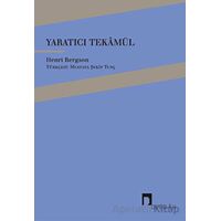 Yaratıcı Tekamül - Henri Bergson - Dergah Yayınları