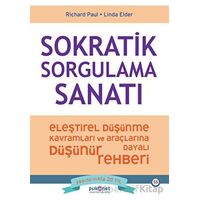 Sokratik Sorgulama Sanatı - Richard Paul - Psikonet Yayınları