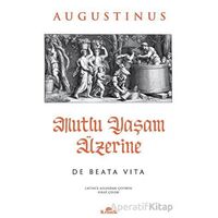 Mutlu Yaşam Üzerine - Augustinus - Kronik Kitap