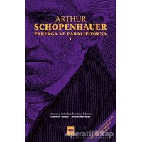 Parerga ve Paralipomena Cilt 1 - Arthur Schopenhauer - Ötüken Neşriyat