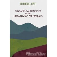 Fundamental Principles of The Metaphysic of Morals - Immanuel Kant - Gece Kitaplığı