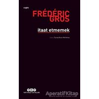 İtaat Etmemek - Frederic Gros - Yapı Kredi Yayınları