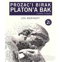 Prozac’ı Bırak Platon’a Bak - Lou Marinoff - Profil Kitap