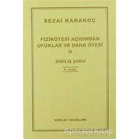 Fizikötesi Açısından Ufuklar ve Daha Ötesi 2 - Sezai Karakoç - Diriliş Yayınları