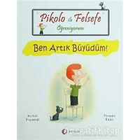 Pikolo ile Felsefe Öğreniyorum - Ben Artık Büyüdüm! - Thomas Baas - ODTÜ Geliştirme Vakfı Yayıncılık