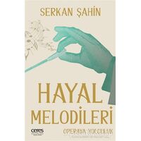 Hayal Melodileri - Serkan Şahin - Ceres Yayınları